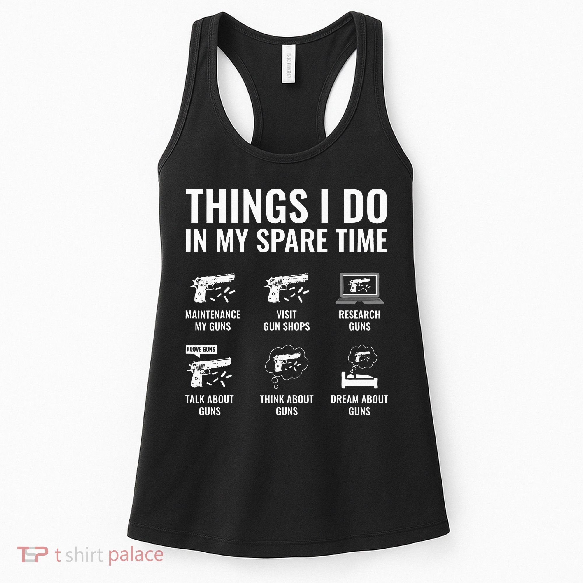 Things I Do In My Spare Time Funny Gun Lover Gun Enthusiast Women's Tank Top