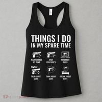 Things I Do In My Spare Time Funny Gun Lover Gun Enthusiast Women's Tank Top thumb 3