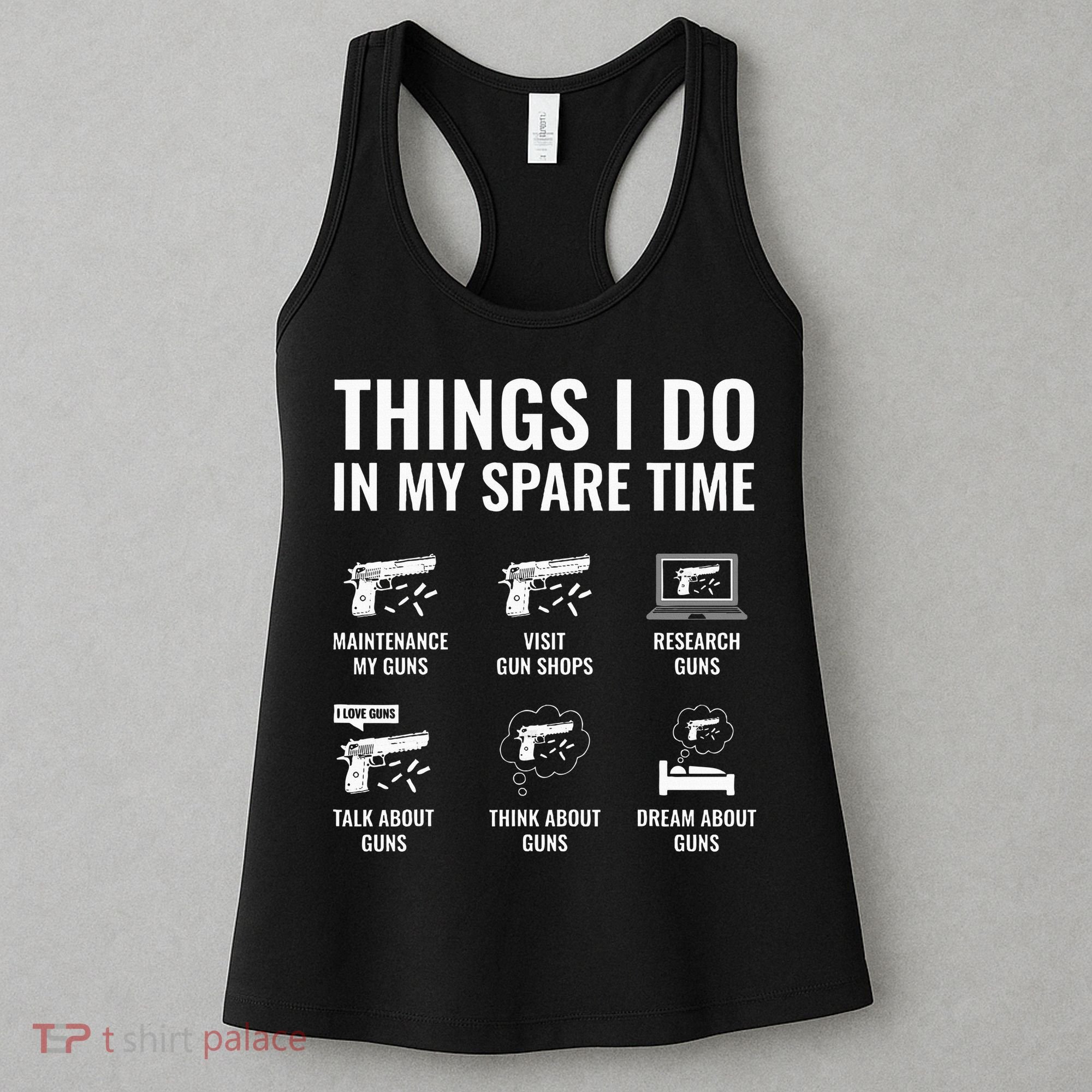 Things I Do In My Spare Time Funny Gun Lover Gun Enthusiast Women's Tank Top