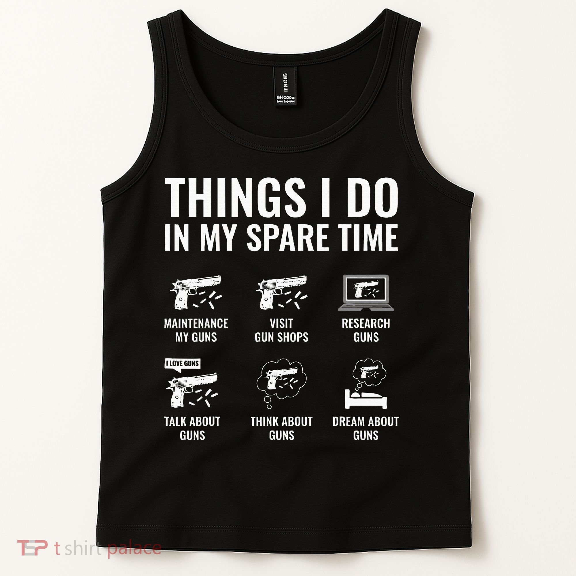 Things I Do In My Spare Time Funny Gun Lover Gun Enthusiast Tank Top