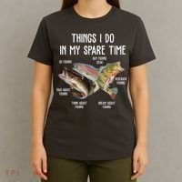 Thing I Do In My Spare Time Fishing Funny T-Shirt thumb 4
