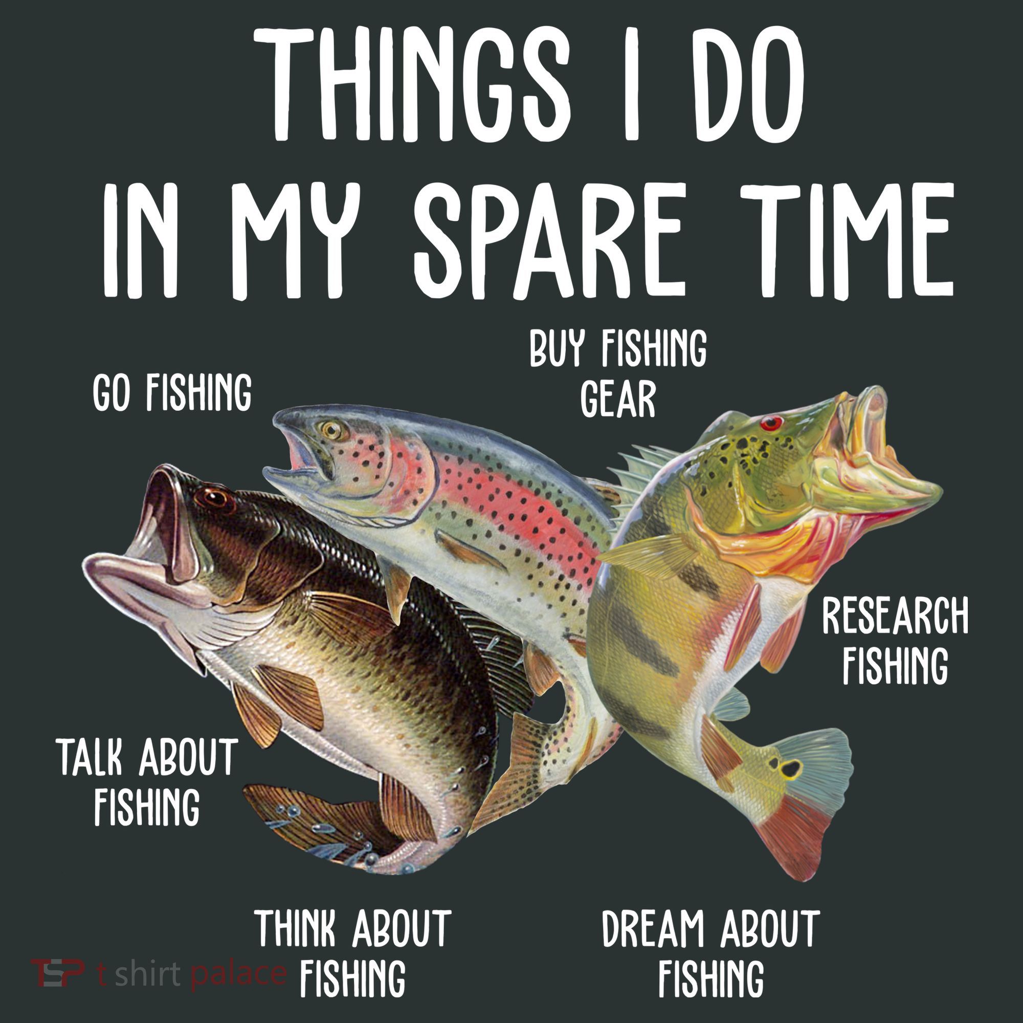 Thing I Do In My Spare Time Fishing Funny T-Shirt