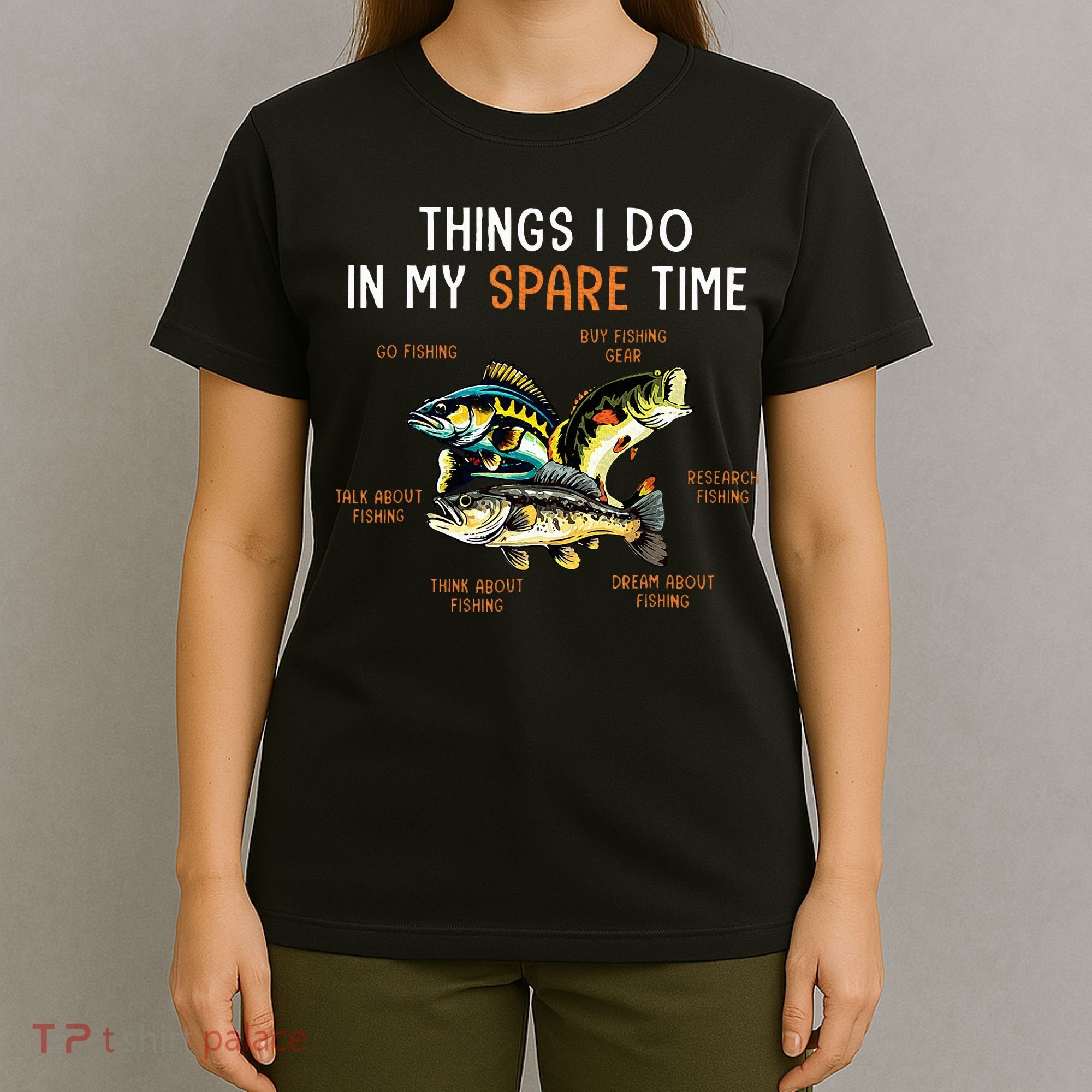 Things I Do In My Spare Time Funny Fishing Things T-Shirt