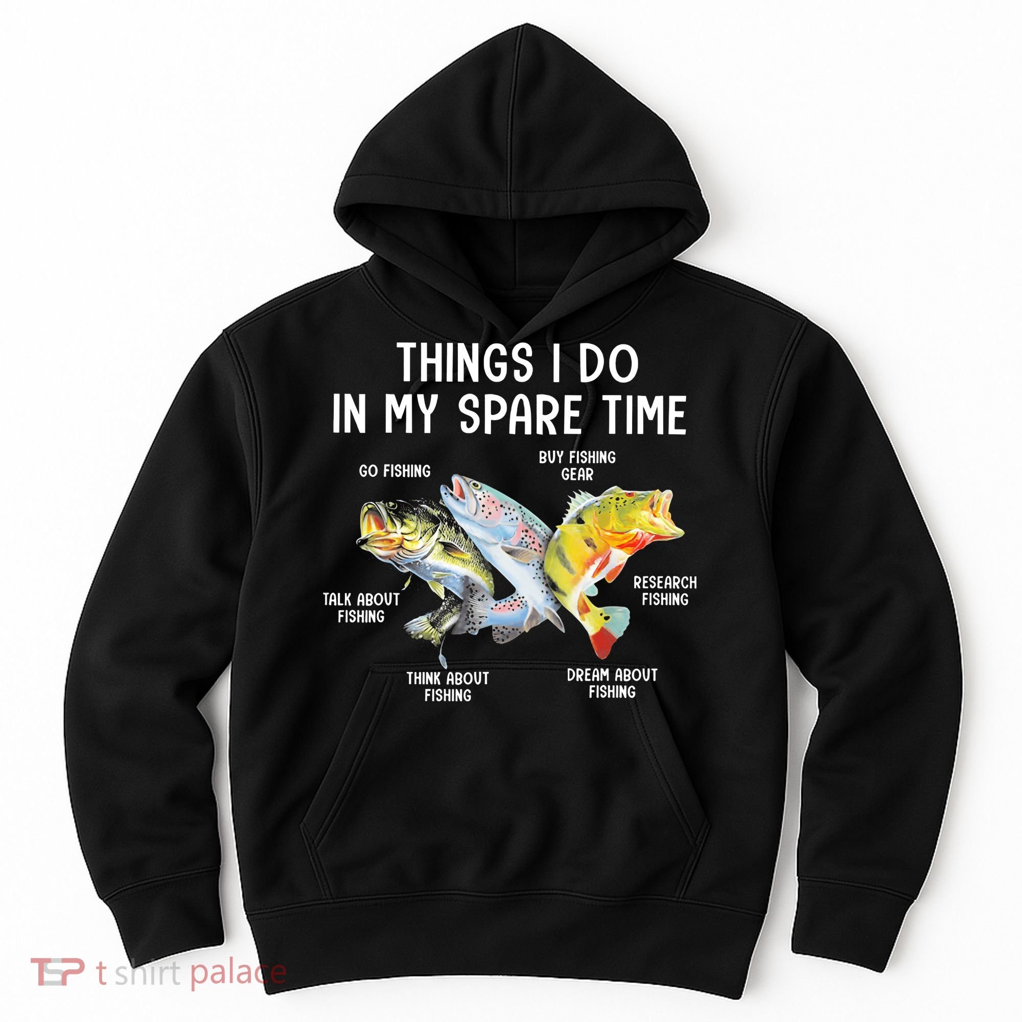 Things I Do In My Spare Time Funny Fishing Hoodie