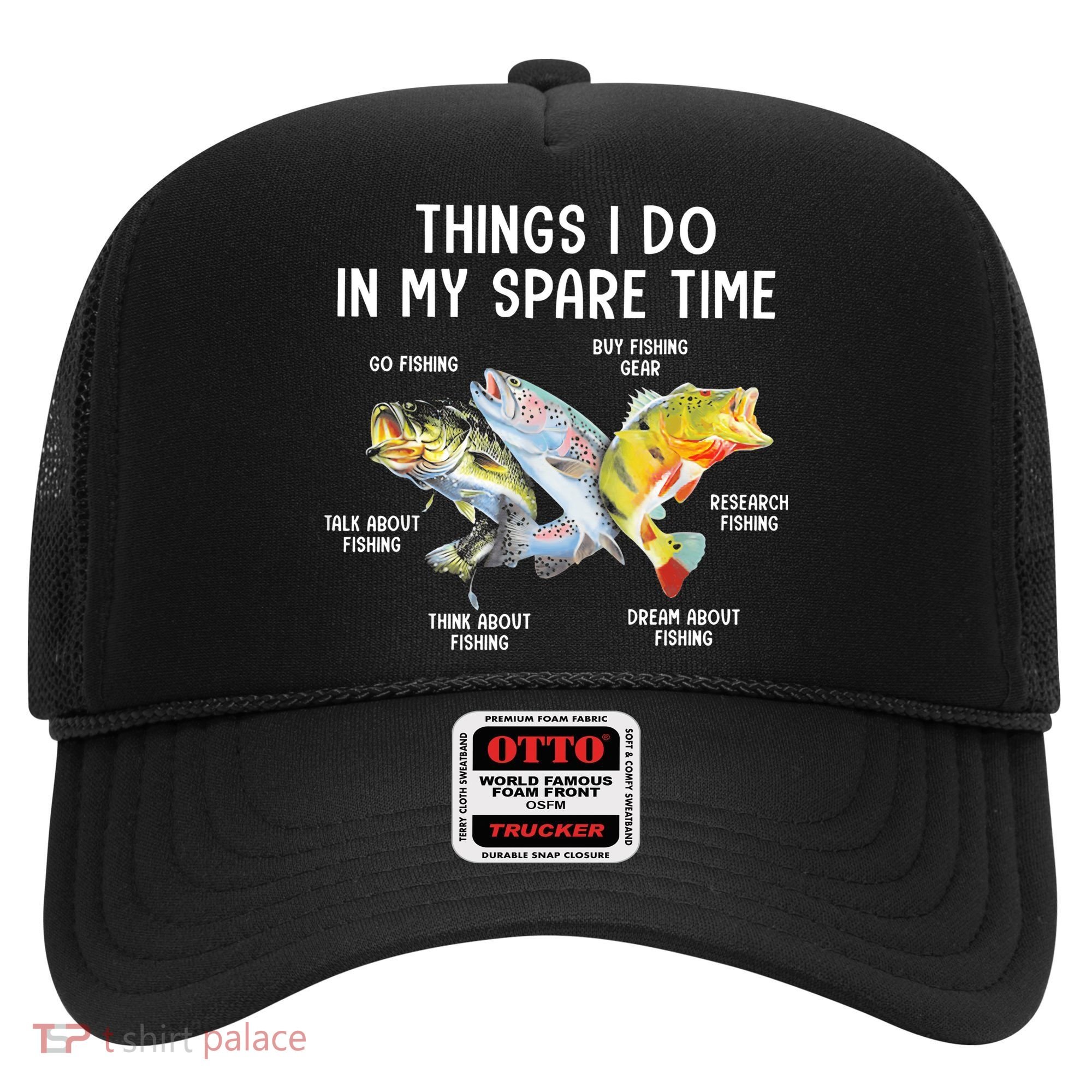 Things I Do In My Spare Time Funny Fishing Hat