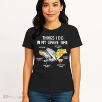 Things I Do In My Spare Time Funny Fishing Women's T-Shirt thumb 4