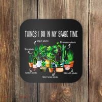 Things I Do In My Spare Time Plant Funny Gardener Gardening Coaster thumb 0