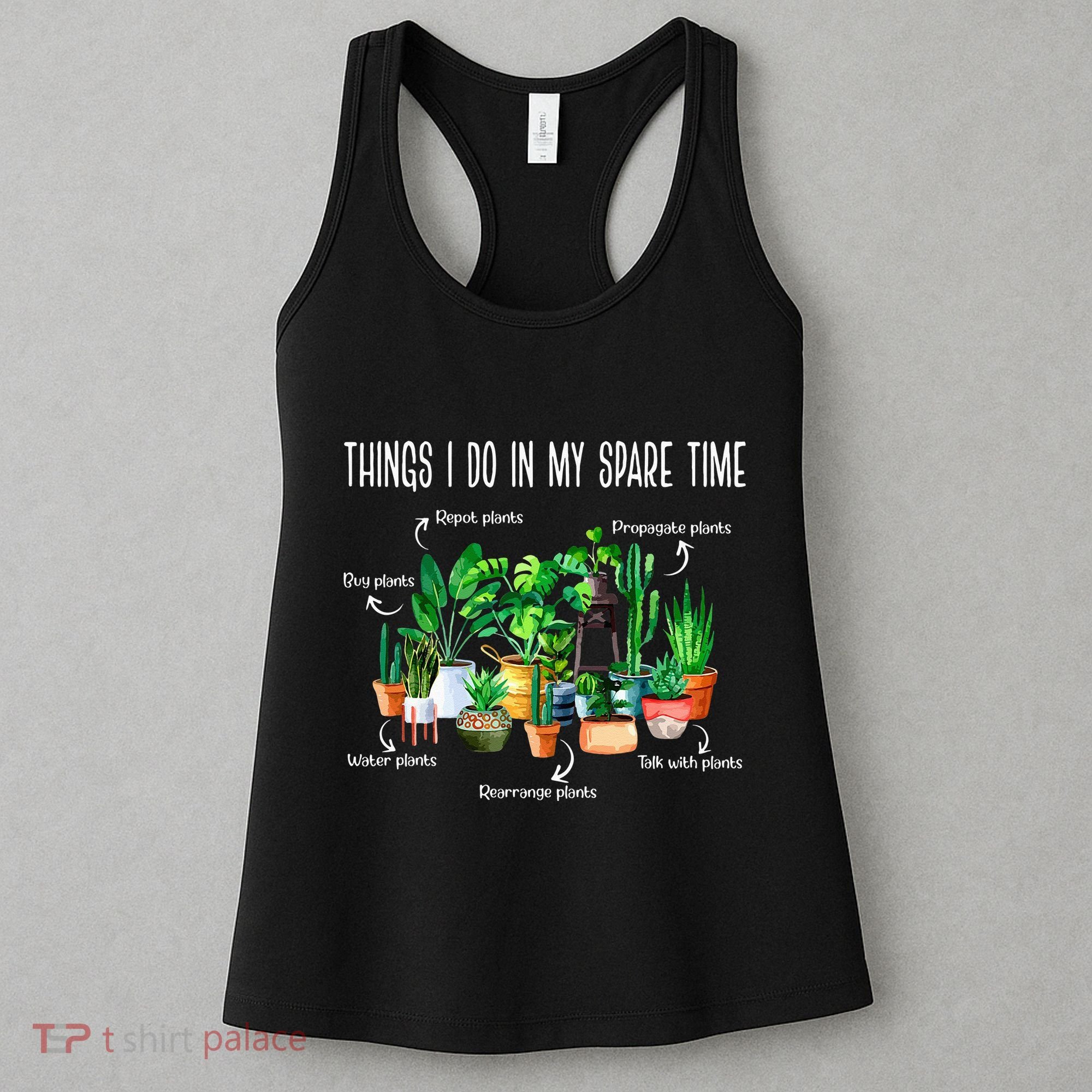 Things I Do In My Spare Time Plant Funny Gardener Gardening Women's Tank Top
