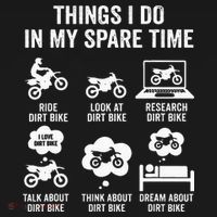 Things I Do In My Spare Time Funny Dirt Bike Motocross Biker T-Shirt thumb 7