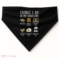 Things I Do In My Spare Time Beekeeper Beekeeping Apiarist USA-Made Doggie Bandana thumb 0