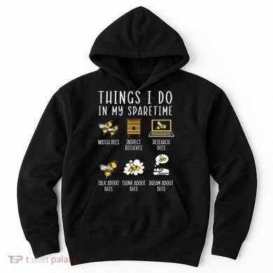 Things I Do In My Spare Time Beekeeper Beekeeping Apiarist Hoodie