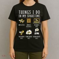 Things I Do In My Spare Time Beekeeper Beekeeping Apiarist T-Shirt thumb 4