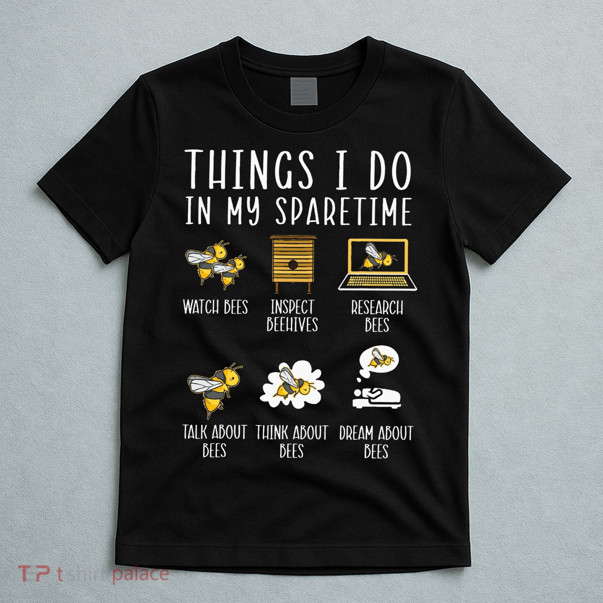 Things I Do In My Spare Time Beekeeper Beekeeping Apiarist T-Shirt