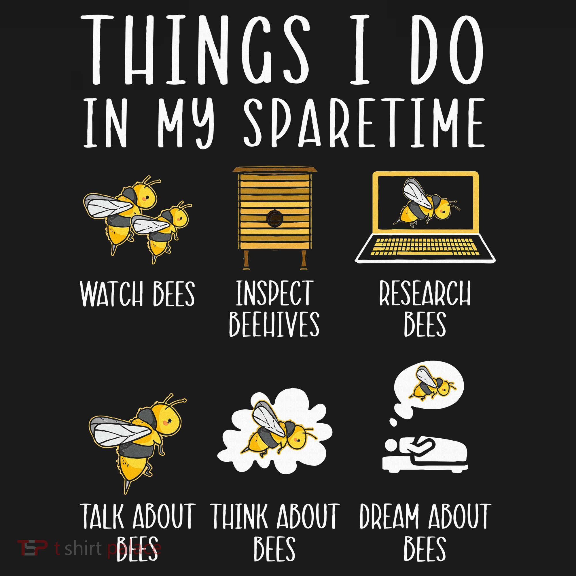 Things I Do In My Spare Time Beekeeper Beekeeping Apiarist T-Shirt