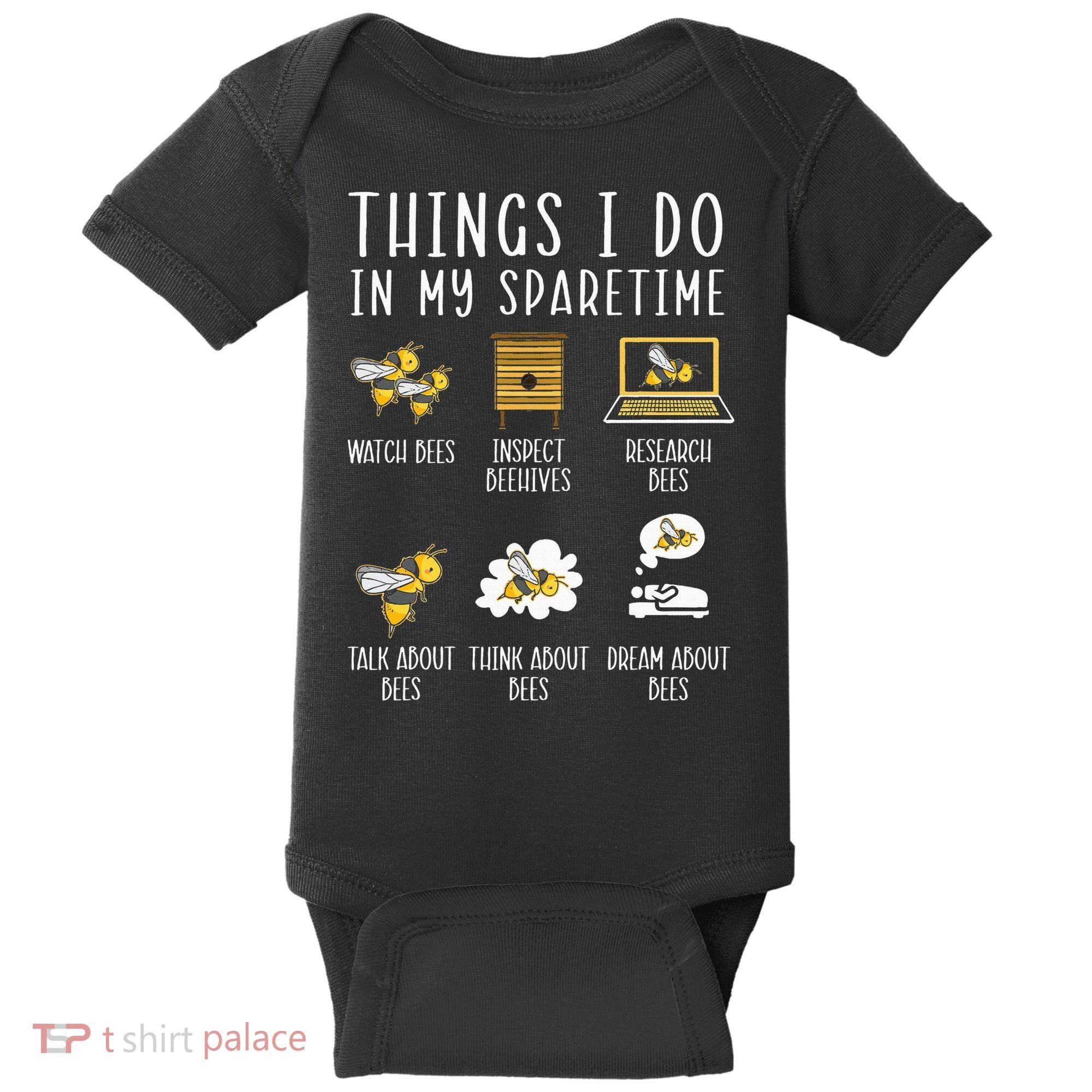 Things I Do In My Spare Time Beekeeper Beekeeping Apiarist Baby Bodysuit