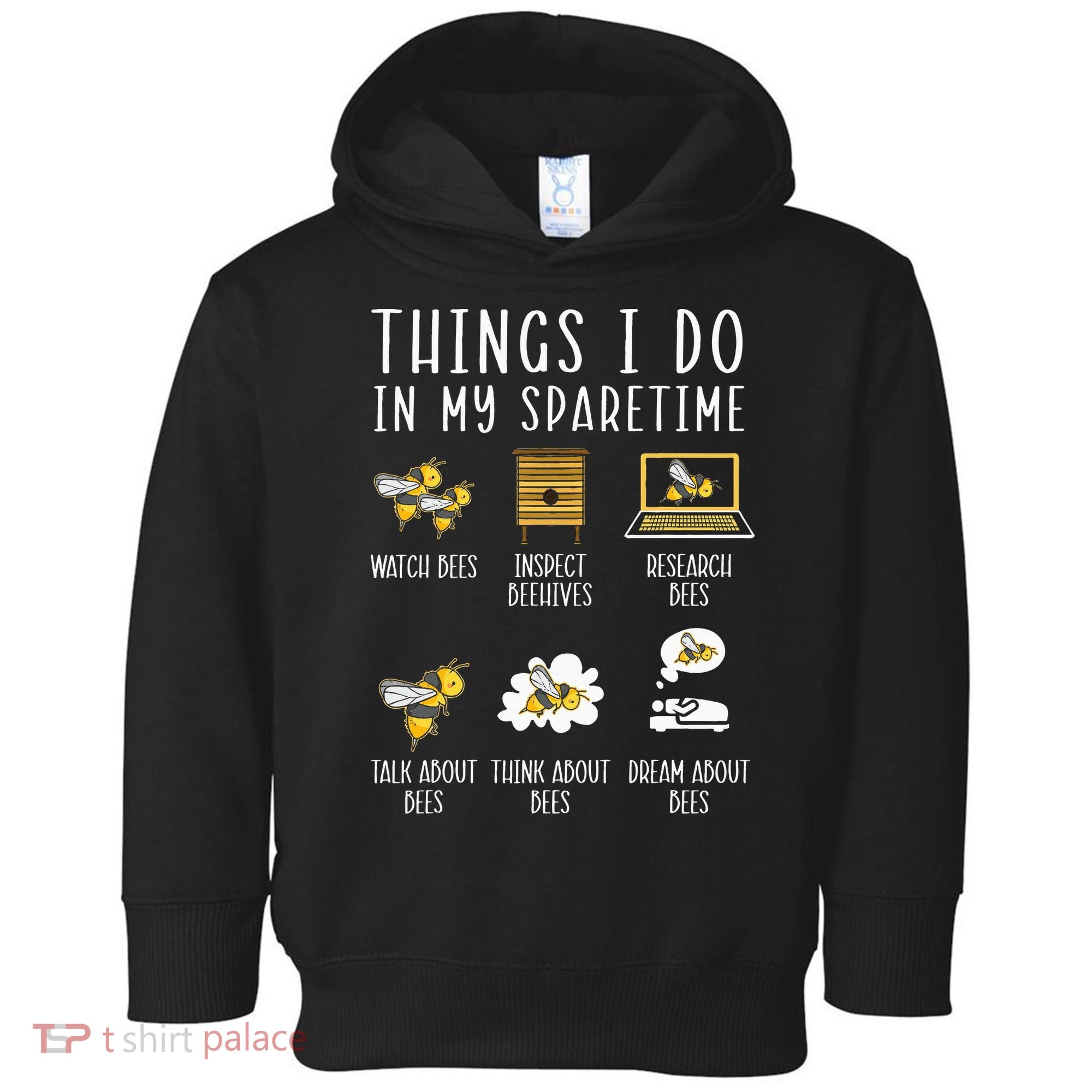 Things I Do In My Spare Time Beekeeper Beekeeping Apiarist Toddler Hoodie