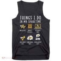 Things I Do In My Spare Time Beekeeper Beekeeping Apiarist Tank Top thumb 0