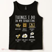 Things I Do In My Spare Time Beekeeper Beekeeping Apiarist Tank Top thumb 2