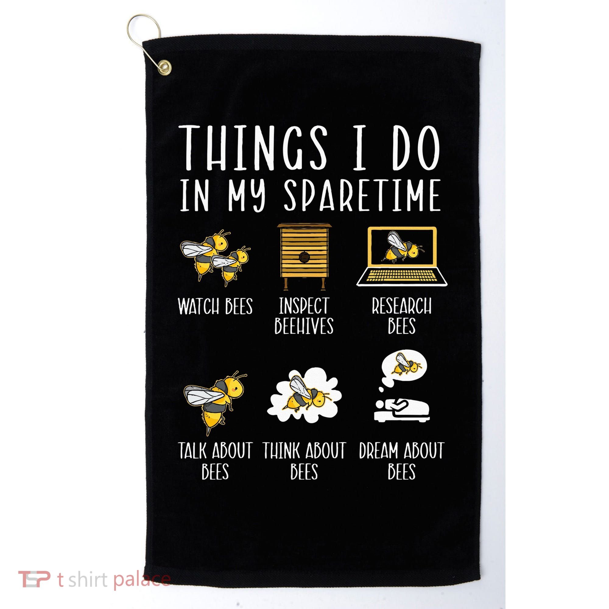 Things I Do In My Spare Time Beekeeper Beekeeping Apiarist Golf Towel