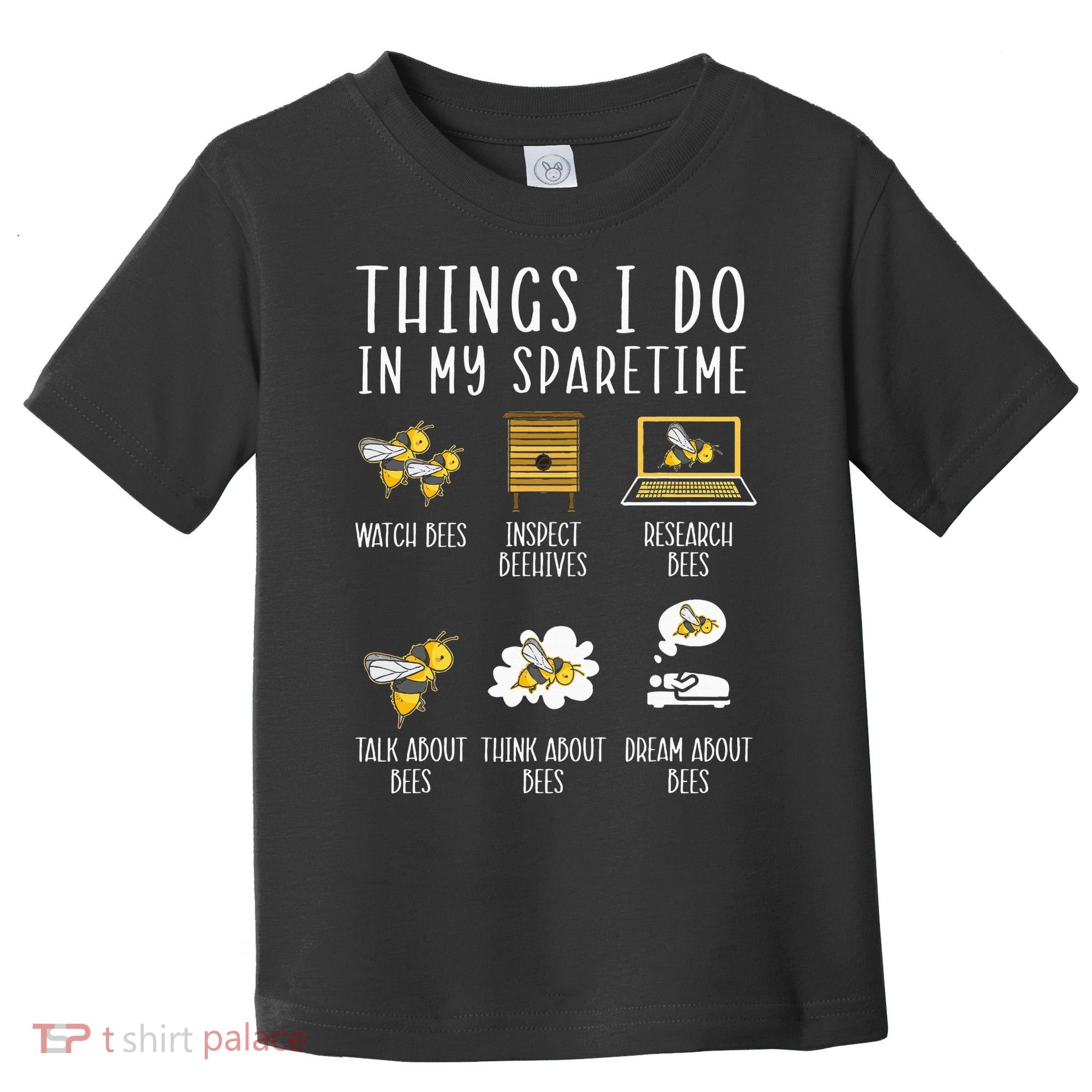 Things I Do In My Spare Time Beekeeper Beekeeping Apiarist Toddler T-Shirt
