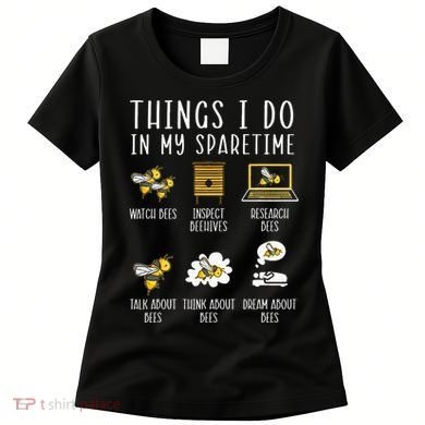 Things I Do In My Spare Time Beekeeper Beekeeping Apiarist Women's T-Shirt