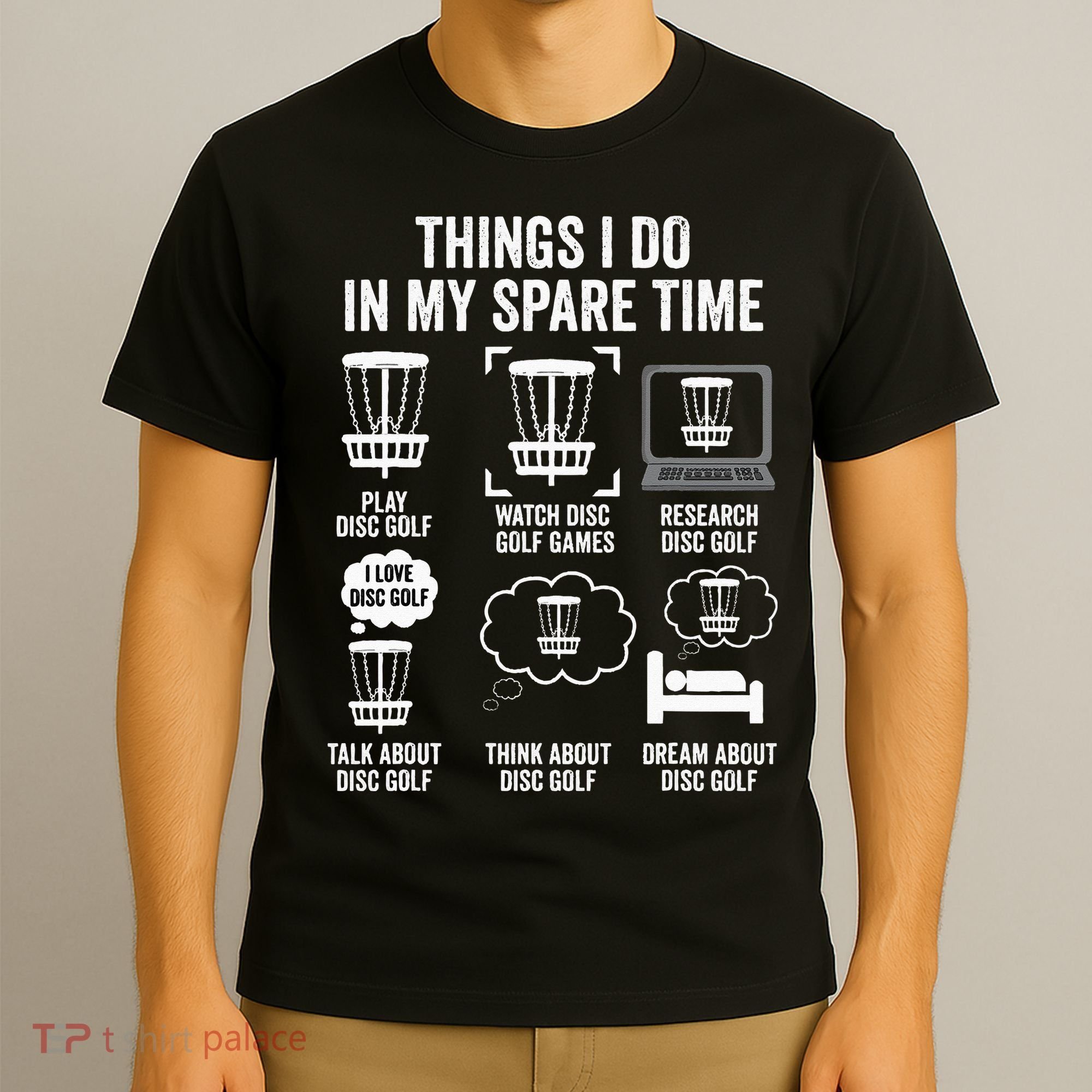 Things I Do In My Spare Time Disc Golf funny Gift Player T-Shirt