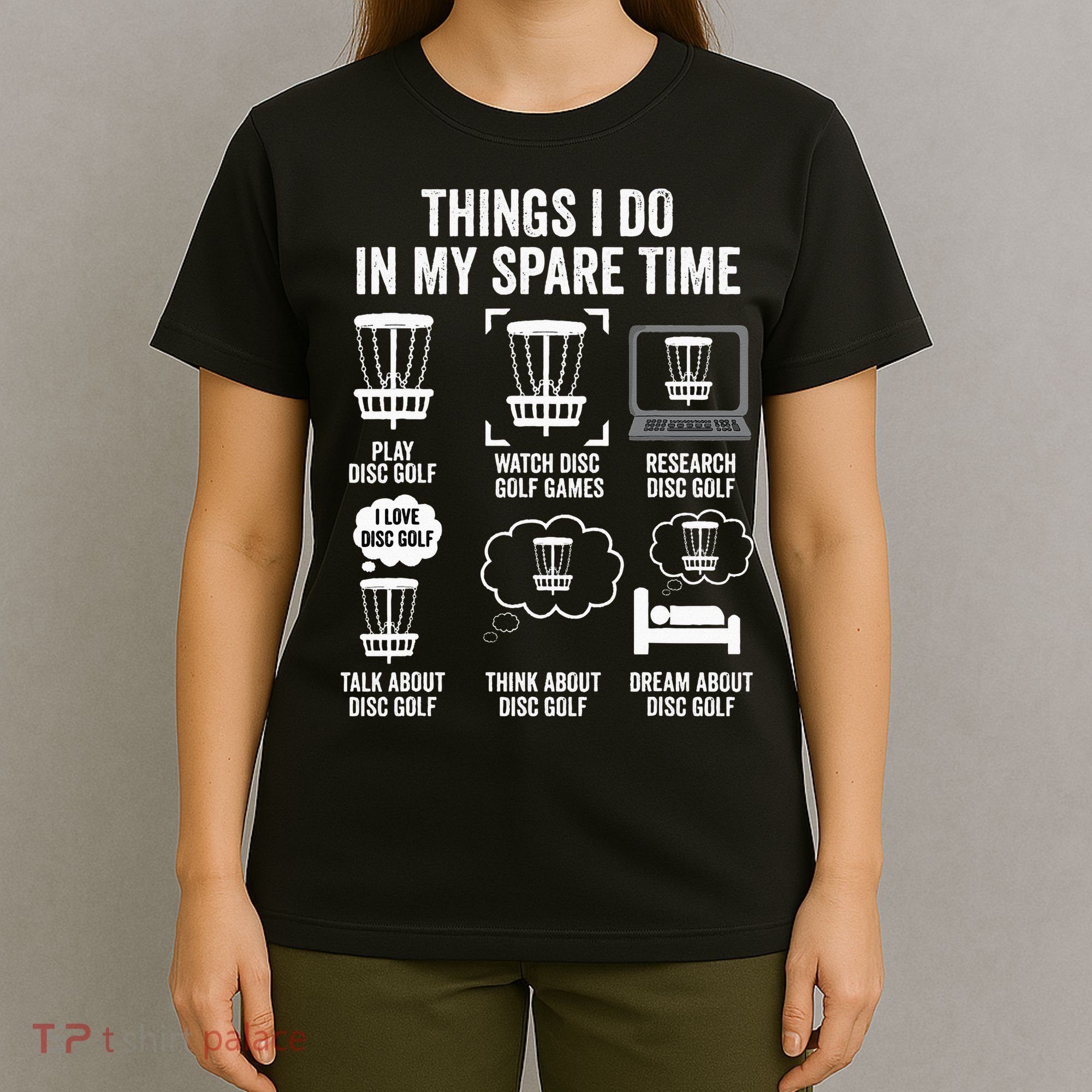 Things I Do In My Spare Time Disc Golf funny Gift Player T-Shirt