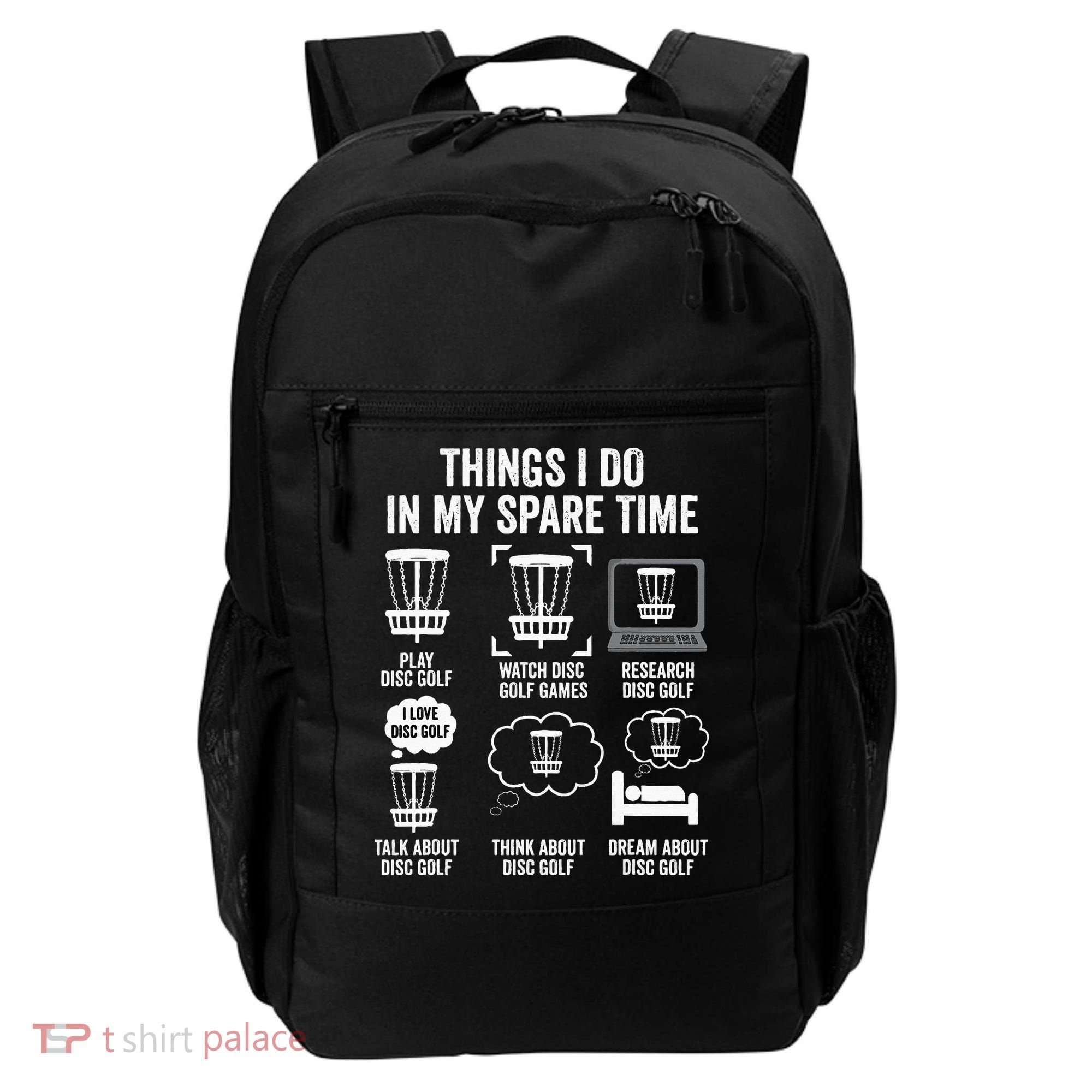 Things I Do In My Spare Time Disc Golf funny Gift Player Backpack
