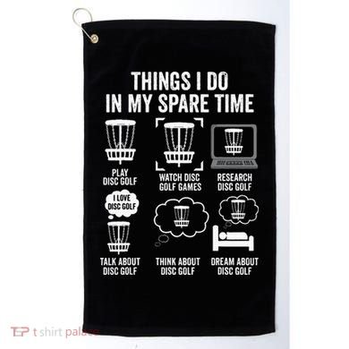 Things I Do In My Spare Time Disc Golf funny Gift Player Golf Towel