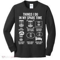 Things I Do In My Spare Time Disc Golf funny Gift Player Kids Long Sleeve Shirt thumb 0