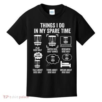 Things I Do In My Spare Time Disc Golf funny Gift Player Kids T-Shirt