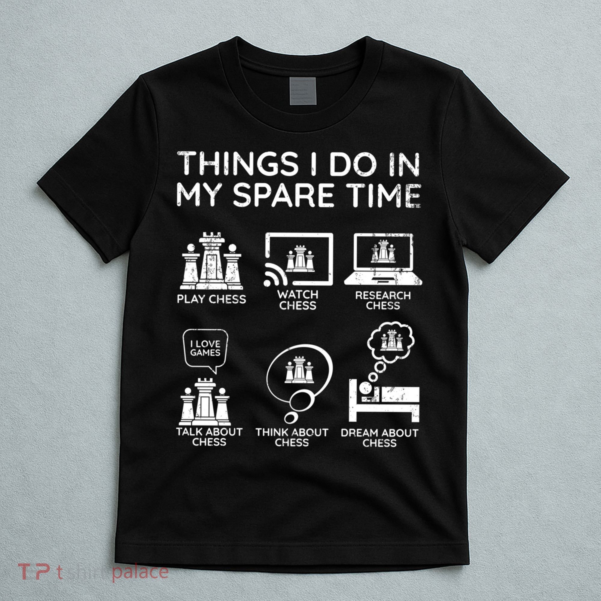 Things I Do In My Spare Time Chess Player T-Shirt