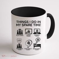 Things I Do In My Spare Time Chess Player Coffee Mug thumb 1