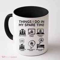 Things I Do In My Spare Time Chess Player Coffee Mug thumb 0