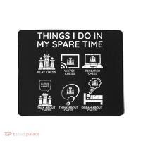 Things I Do In My Spare Time Chess Player Mousepad thumb 0