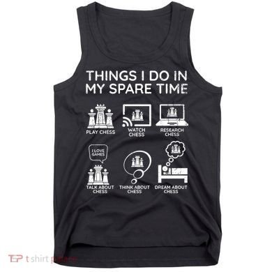 Things I Do In My Spare Time Chess Player Tank Top