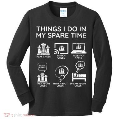 Things I Do In My Spare Time Chess Player Kids Long Sleeve Shirt