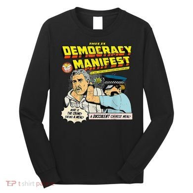 This Is Democracy Manifest Long Sleeve Shirt