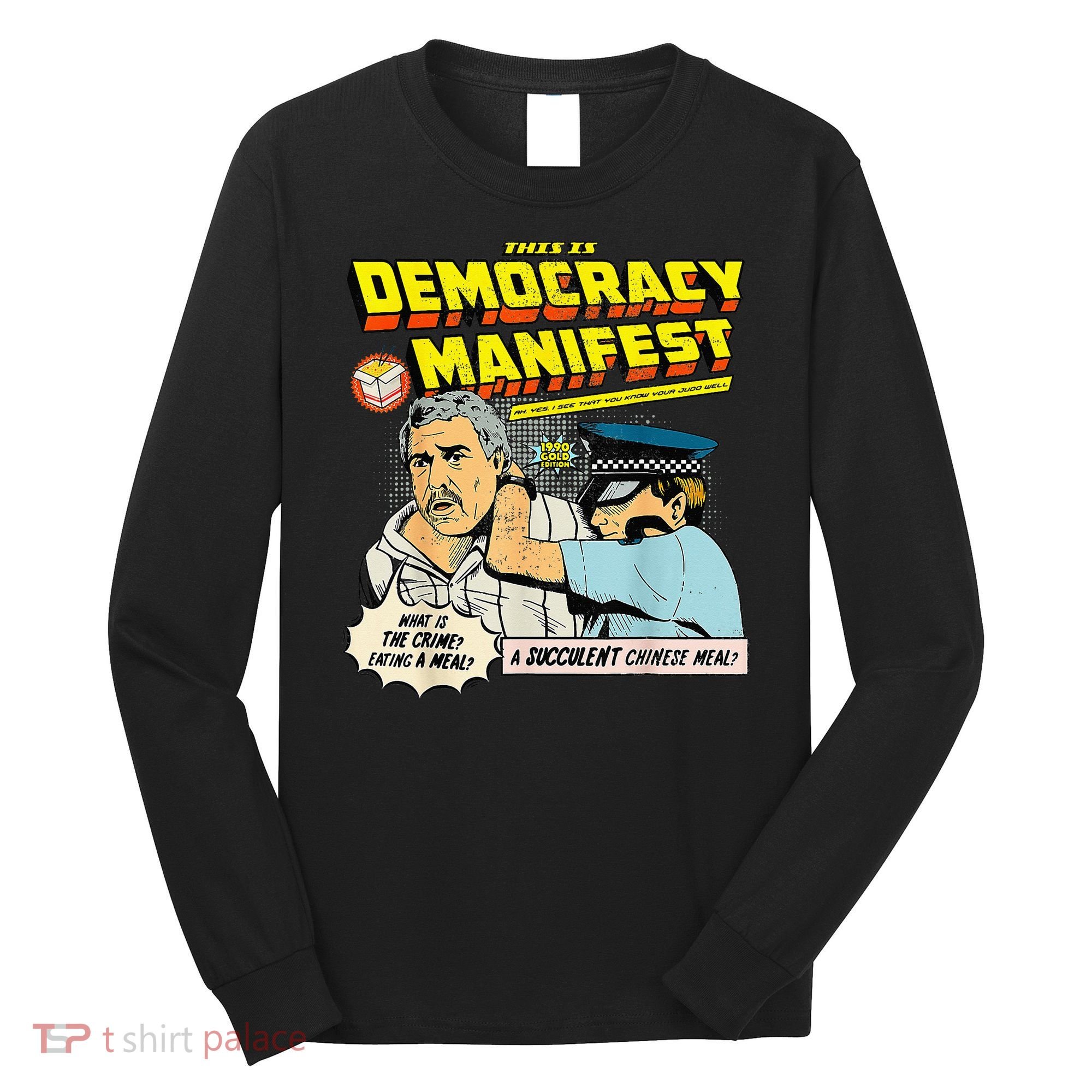 This Is Democracy Manifest Long Sleeve Shirt