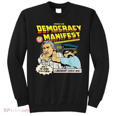 This Is Democracy Manifest Sweatshirt