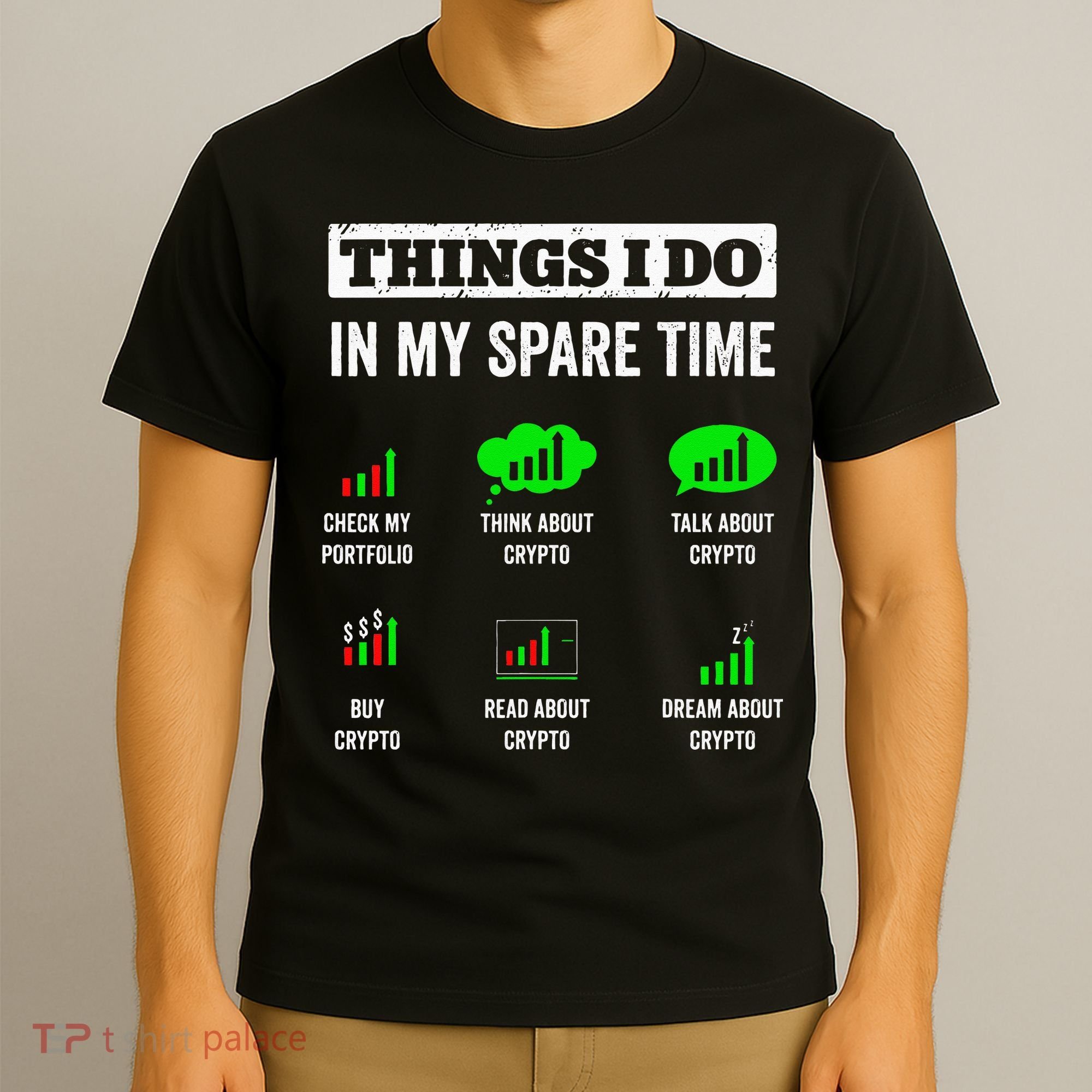 Things I Do In My Spare Time Trading Funny Crypto Investing T-Shirt