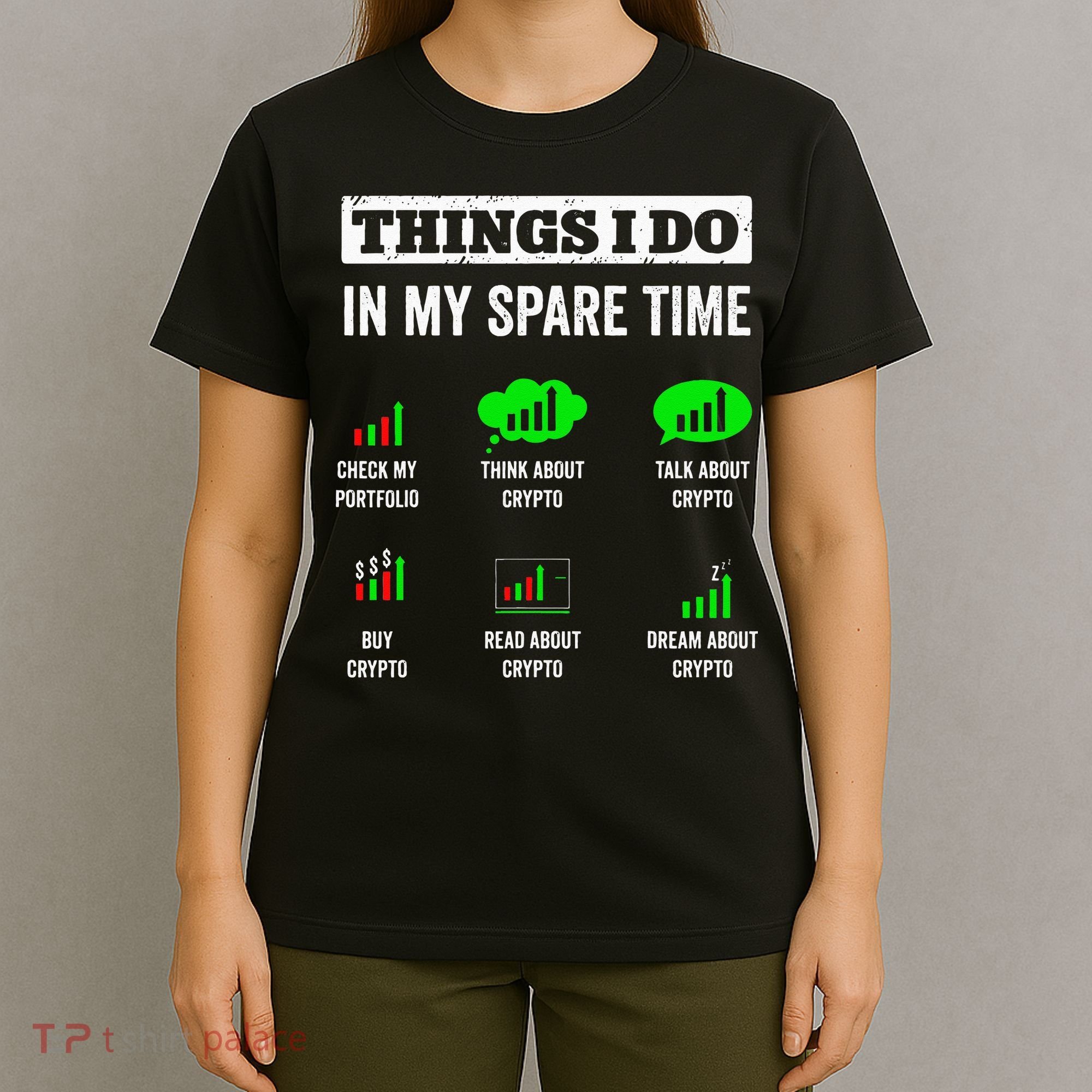 Things I Do In My Spare Time Trading Funny Crypto Investing T-Shirt