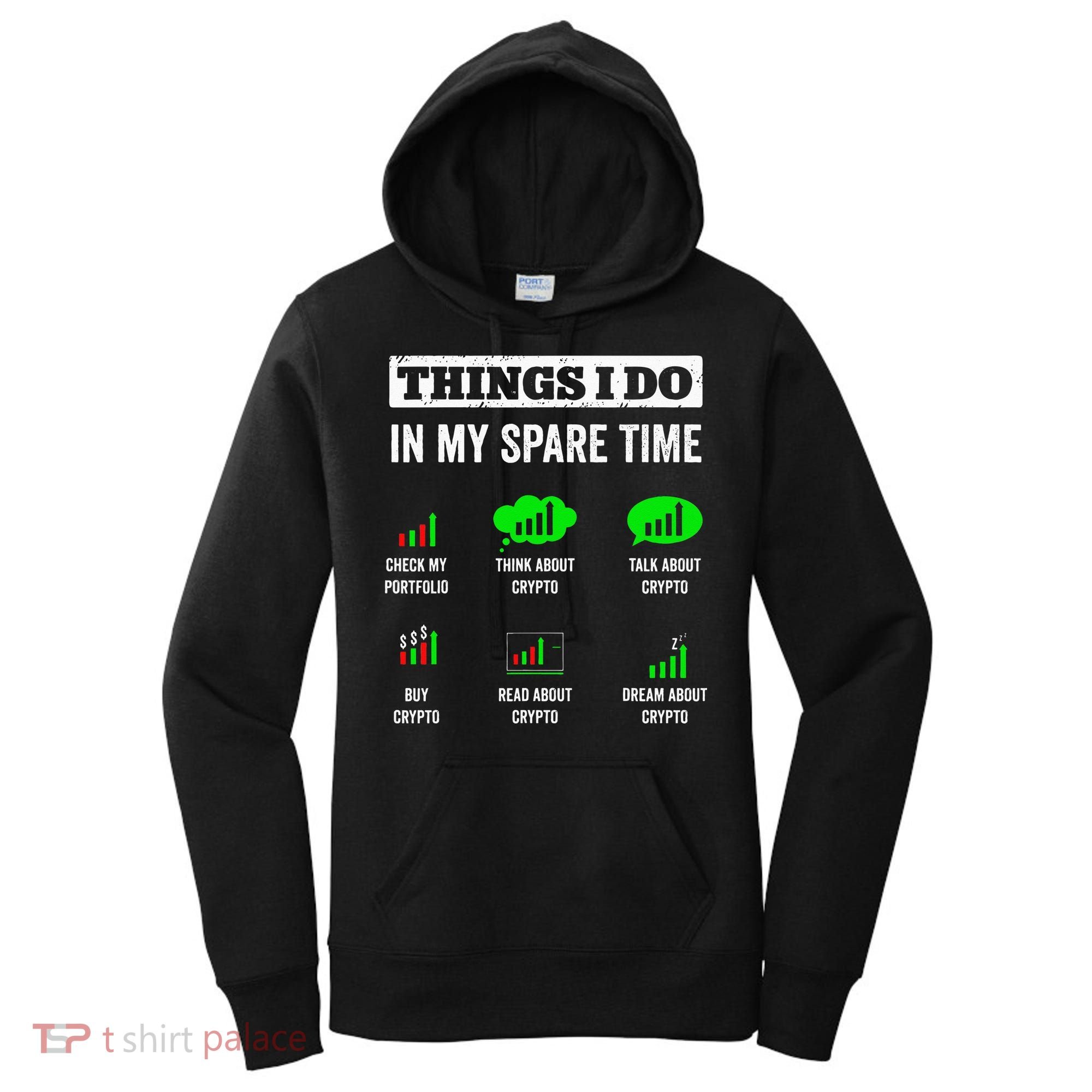 Things I Do In My Spare Time Trading Funny Crypto Investing Women's Hoodie