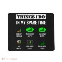Things I Do In My Spare Time Trading Funny Crypto Investing Mousepad thumb 0