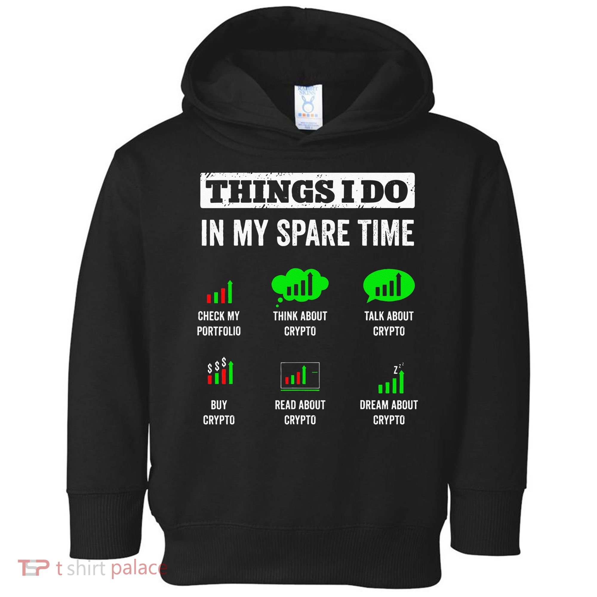 Things I Do In My Spare Time Trading Funny Crypto Investing Toddler Hoodie