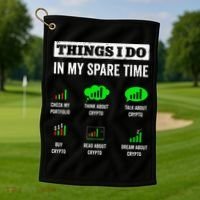 Things I Do In My Spare Time Trading Funny Crypto Investing Golf Towel thumb 1