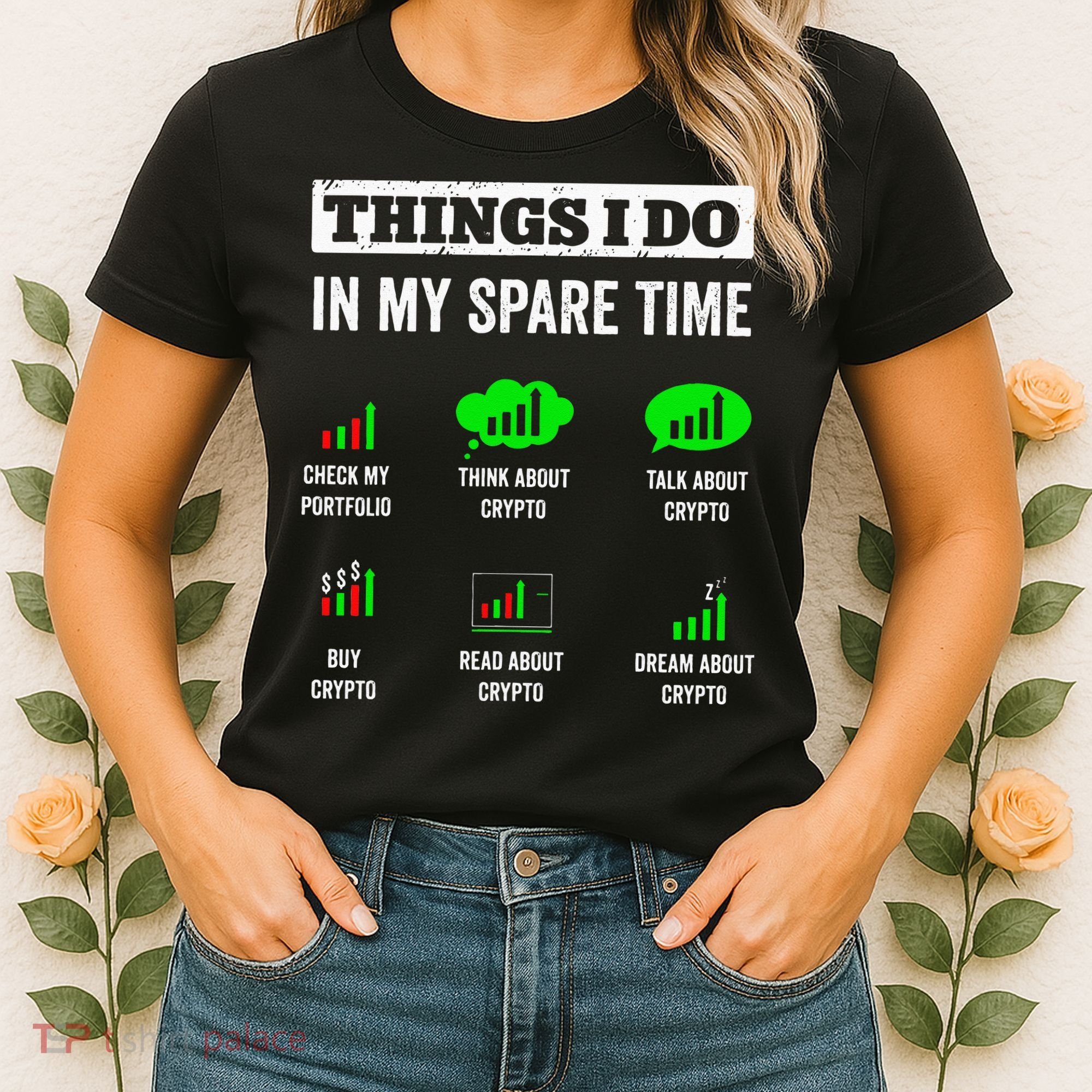 Things I Do In My Spare Time Trading Funny Crypto Investing Women's T-Shirt