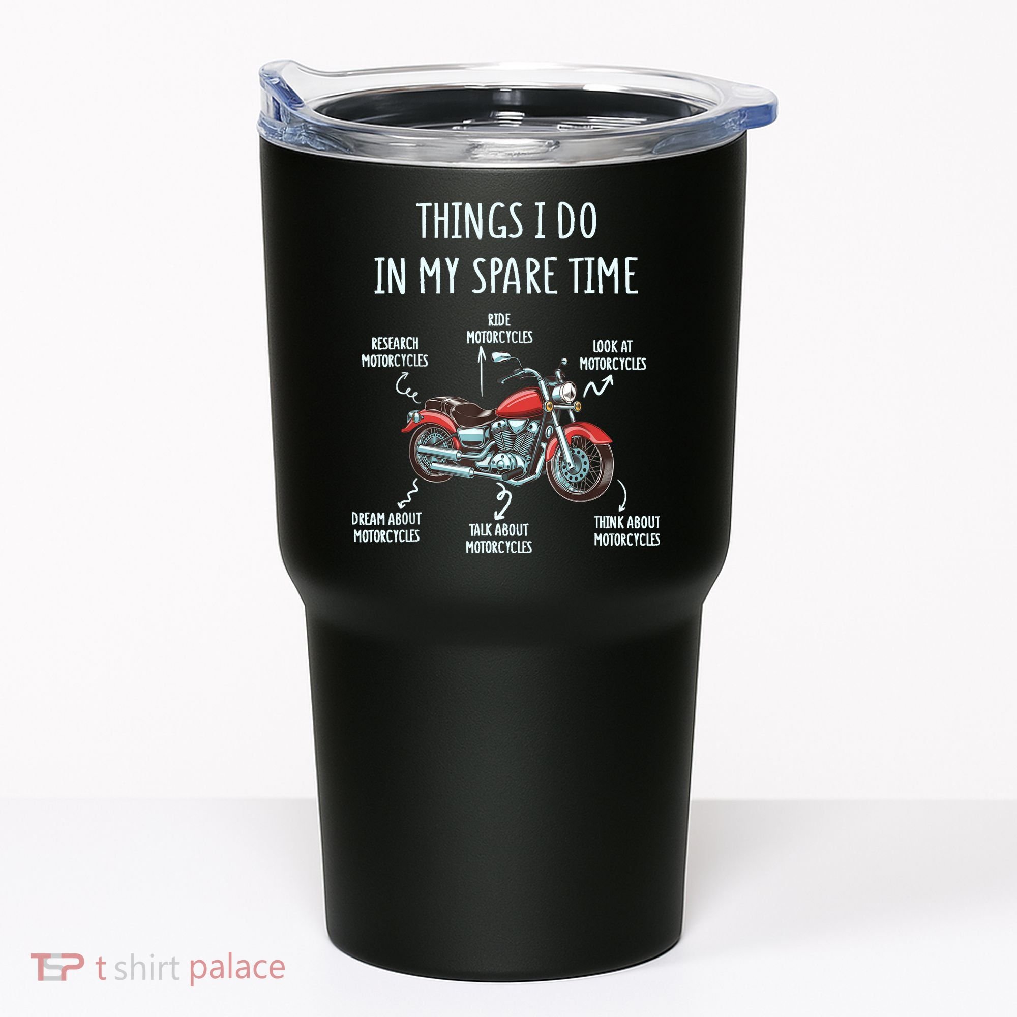 Things I Do In My Spare Time Motorcycle Biker Rider Riding Tumbler