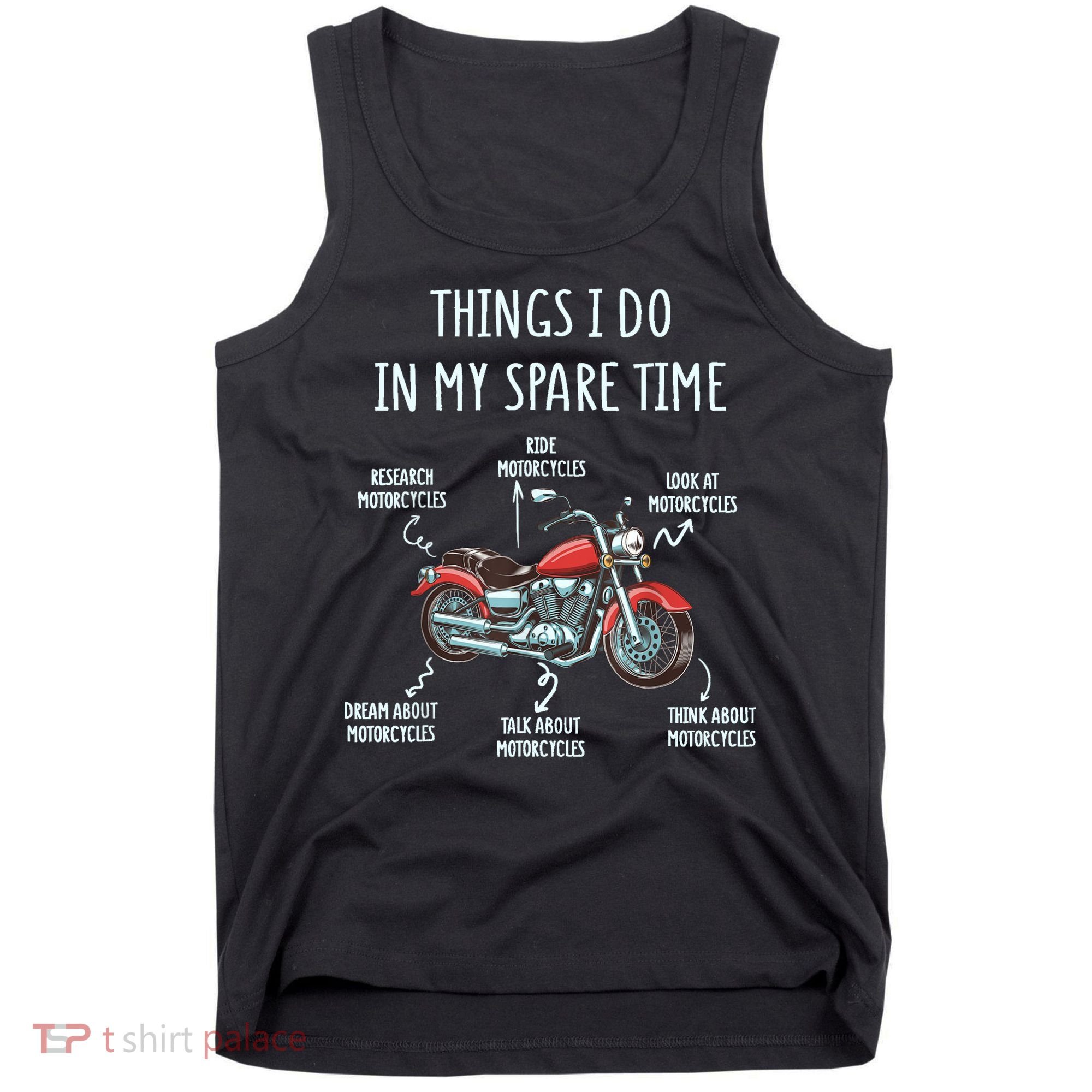 Things I Do In My Spare Time Motorcycle Biker Rider Riding Tank Top