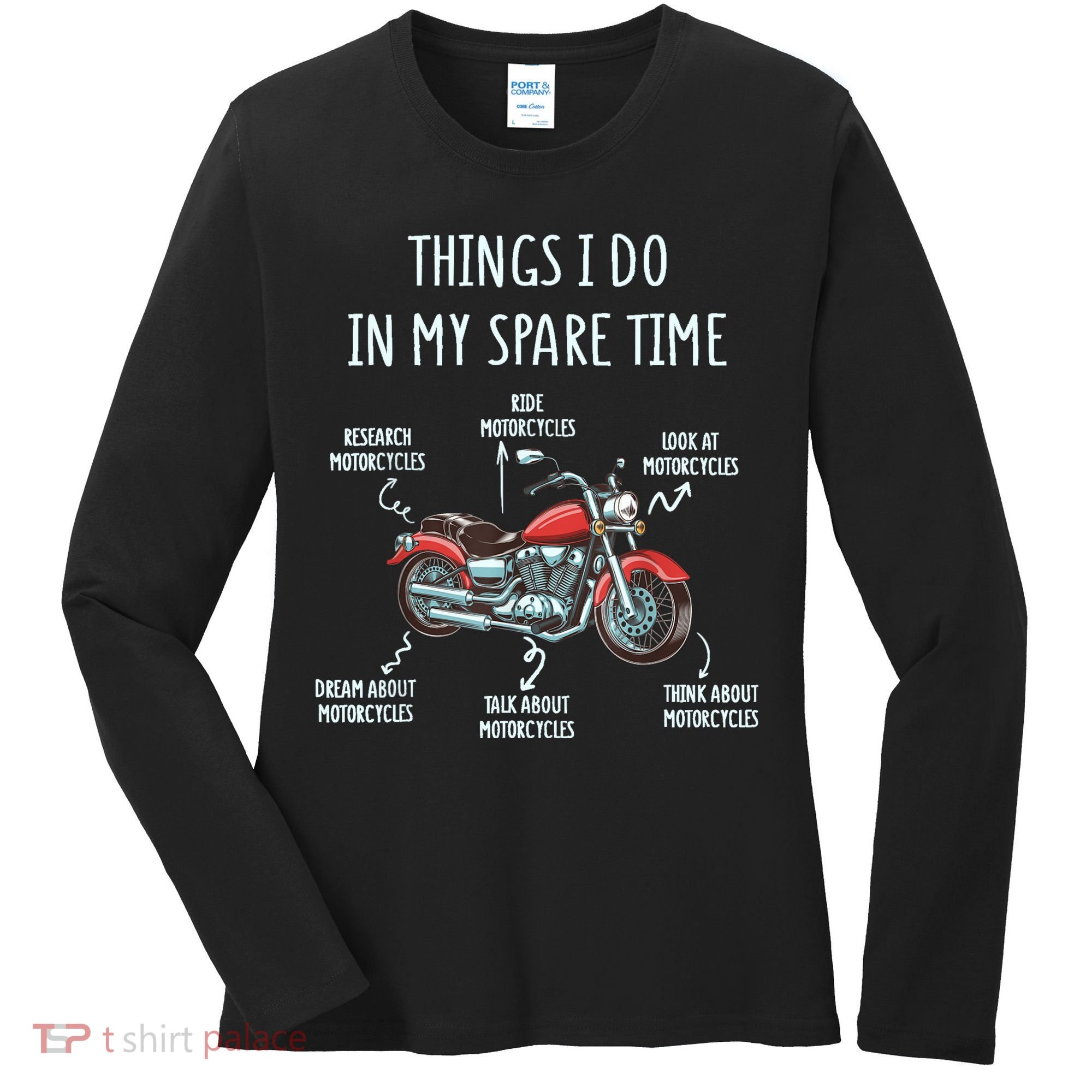 Things I Do In My Spare Time Motorcycle Biker Rider Riding Women's Long Sleeve Shirt